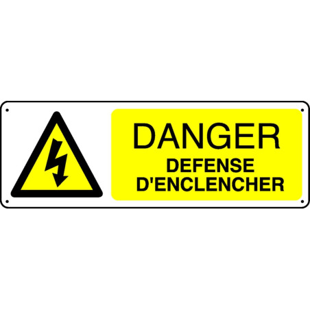 Danger Défense d'Enclencher