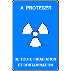 A protéger de toute irradiation et contamination