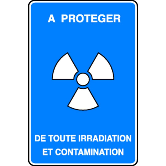A protéger de toute irradiation et contamination