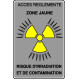 Accès réglementé Risque d'irradiation et de contamination