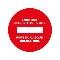 Panneau Chantier Interdit au Public Port du casque Obligatoire